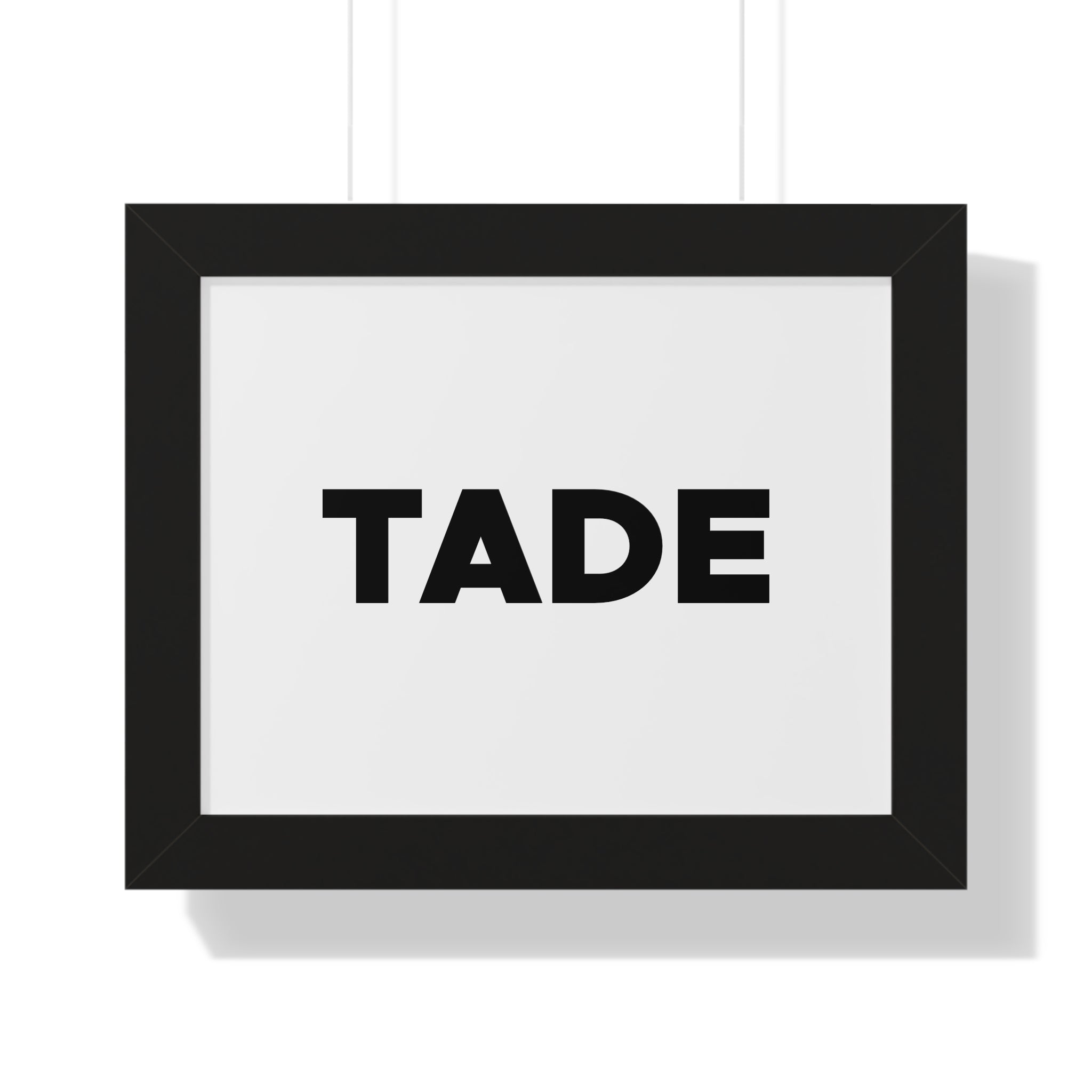 Framed Poster — Bold 'TADE' Minimalist Wall Art (Horizontal)